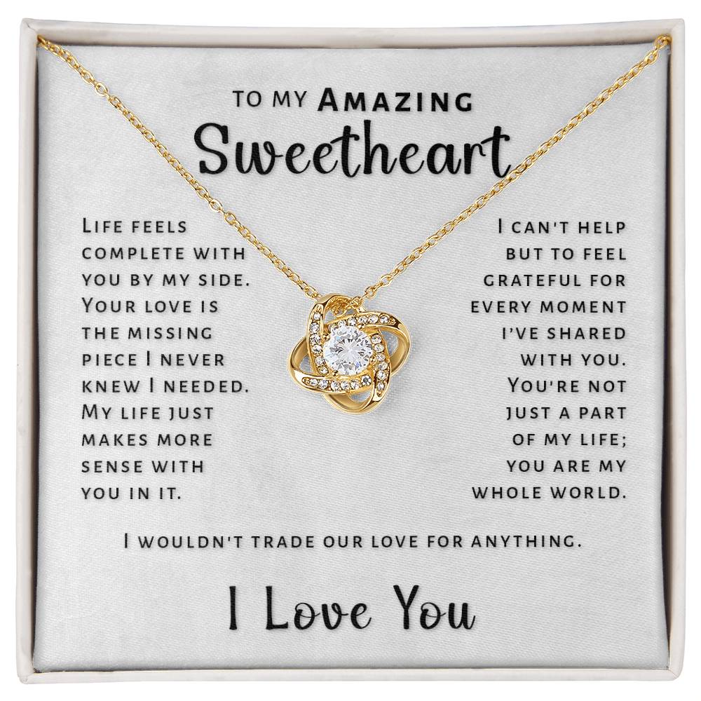 Gift For Sweetheart - Life Feels Complete With You Love Knot Necklace