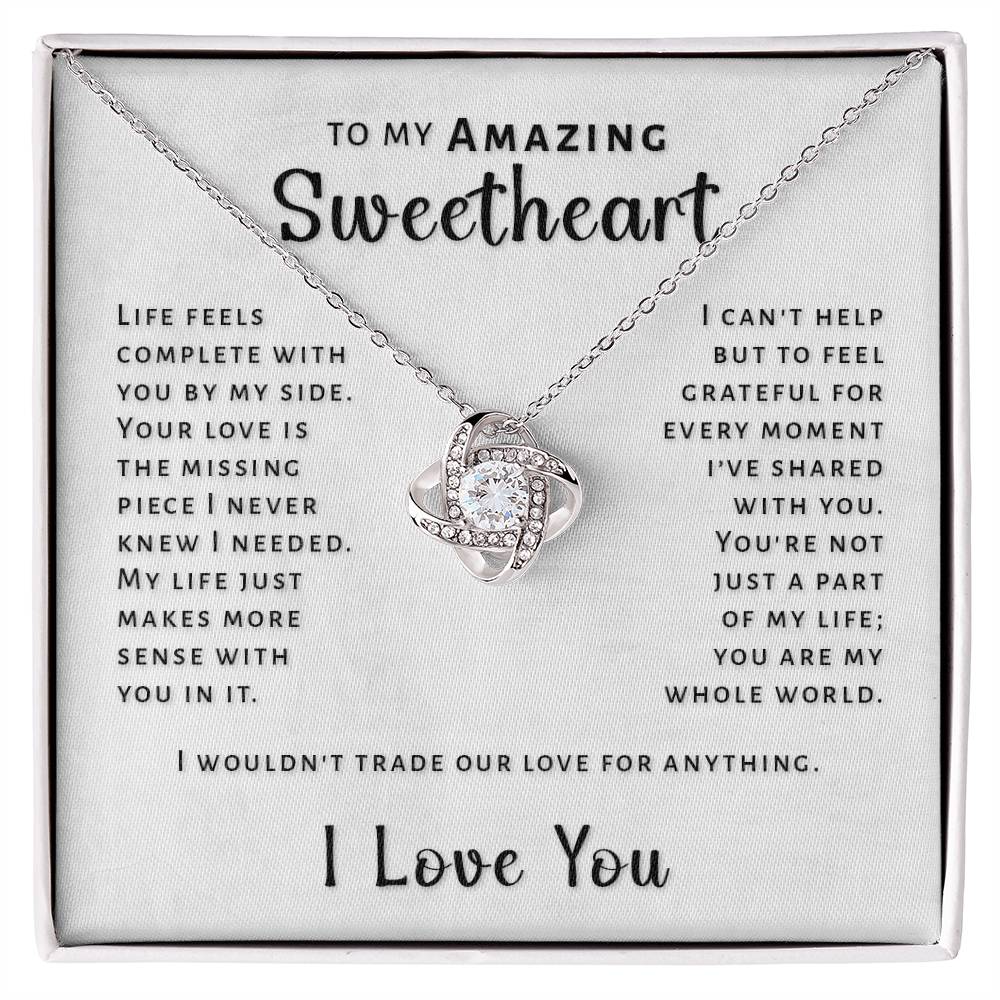 Gift For Sweetheart - Life Feels Complete With You Love Knot Necklace