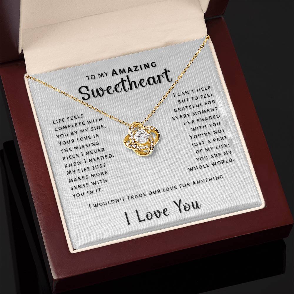 Gift For Sweetheart - Life Feels Complete With You Love Knot Necklace