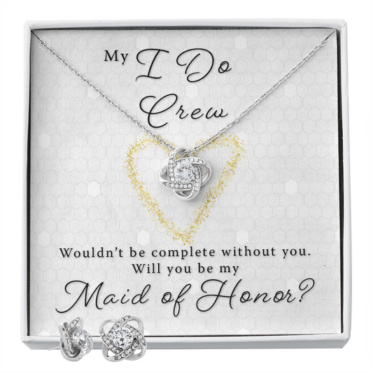 Maid of Honor Proposal Gift - I Do Crew Love Knot Necklace & Earring Set