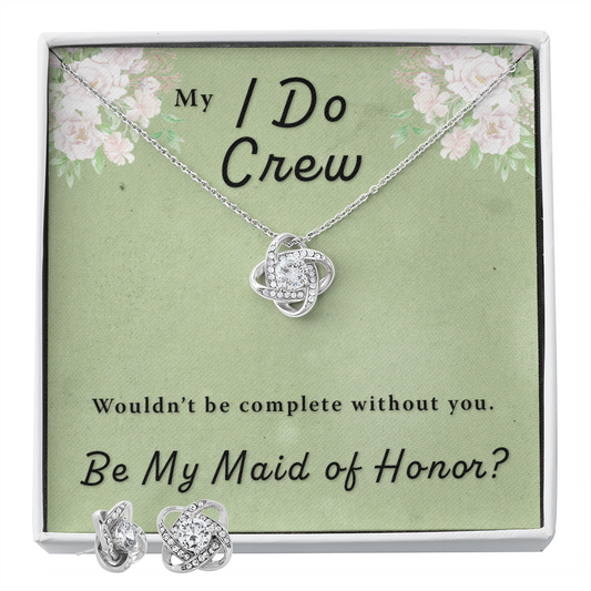 Maid of Honor Proposal Gift - I Do Crew Love Knot Necklace & Earring Set