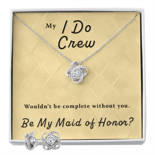 Maid of Honor Proposal Gift - I Do Crew Love Knot Necklace & Earring Set