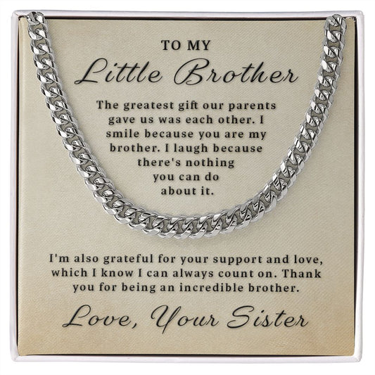 Gift for Little Brother - You Are My Brother Cuban Link Chain