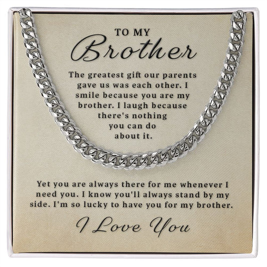 Gift for Brother - You Are My Brother Cuban Link Chain