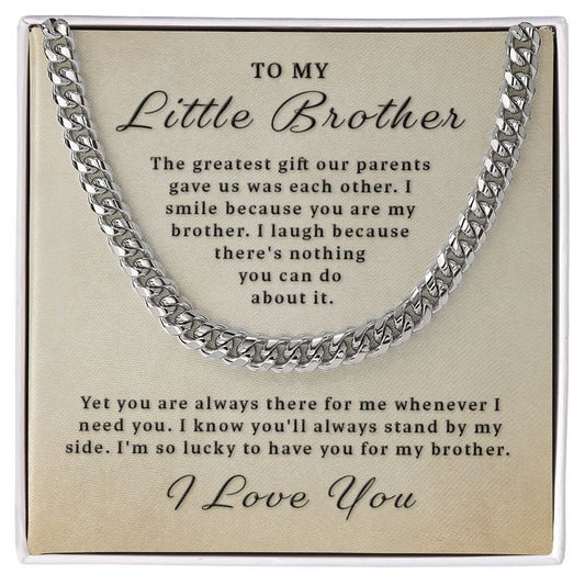 Gift for Little Brother - You Are My Brother Cuban Link Chain