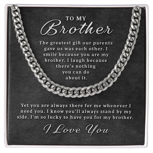 Gift for Brother - You Are My Brother Cuban Link Chain