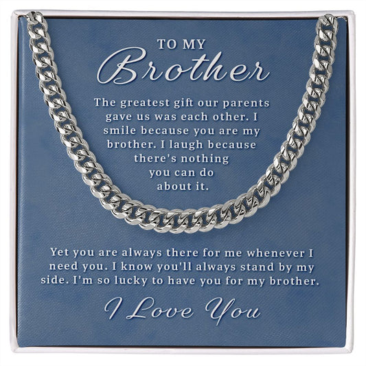 Gift for Brother - You Are My Brother Cuban Link Chain