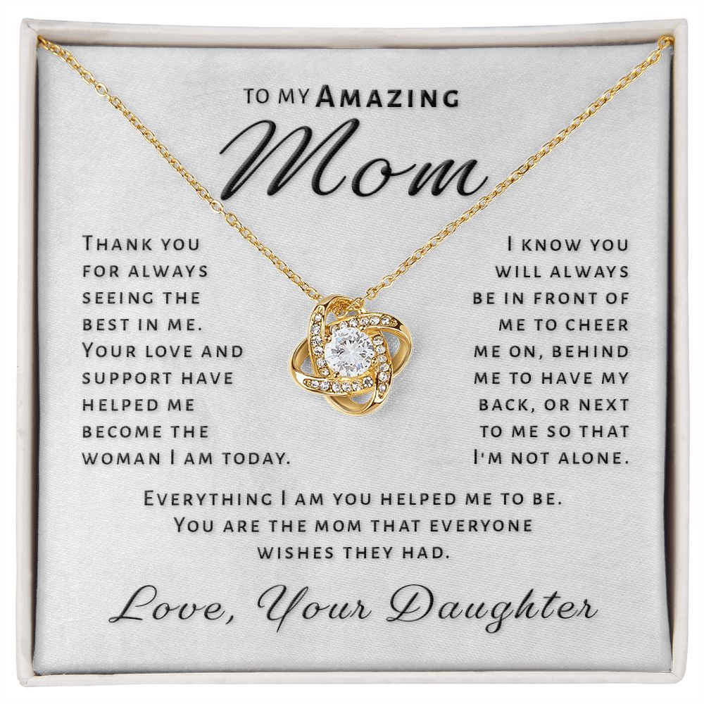 Gift for Mom From Daughter - Everything I Am Love Knot Necklace