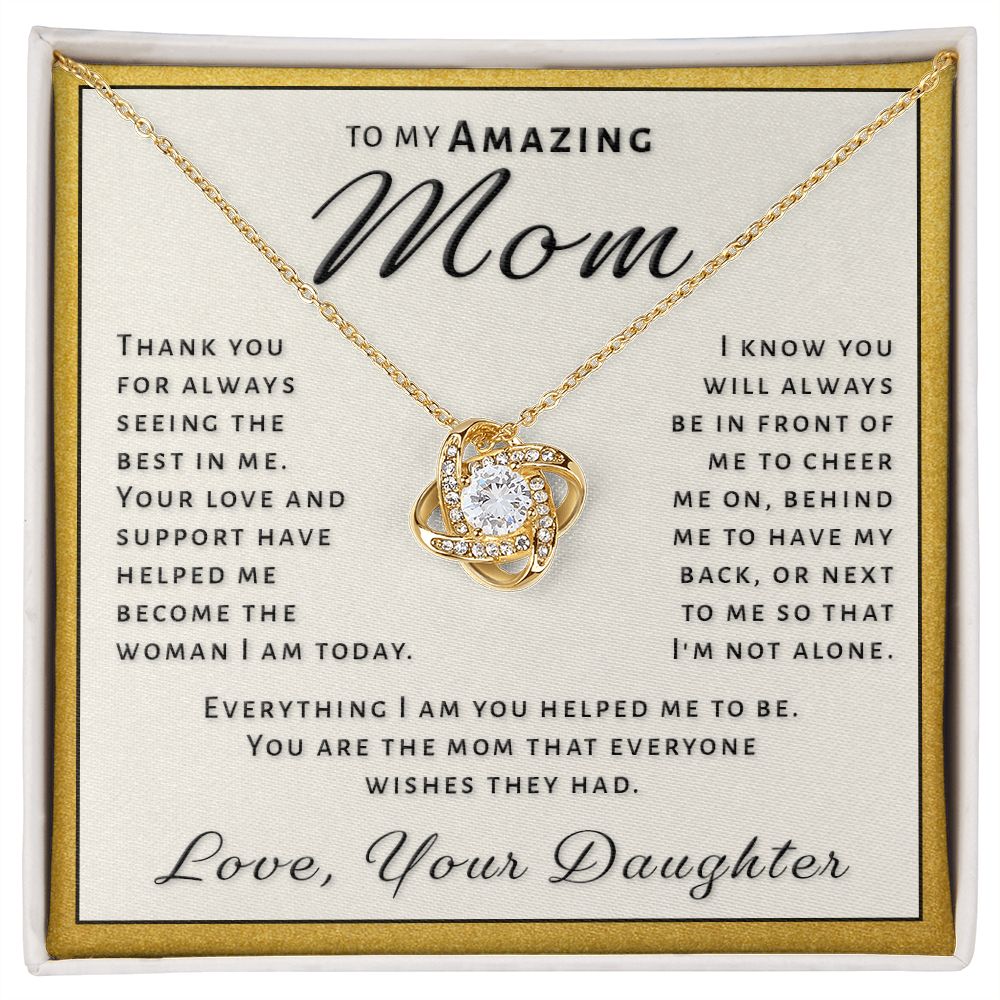 Gift for Mom From Daughter - Everything I Am Love Knot Necklace