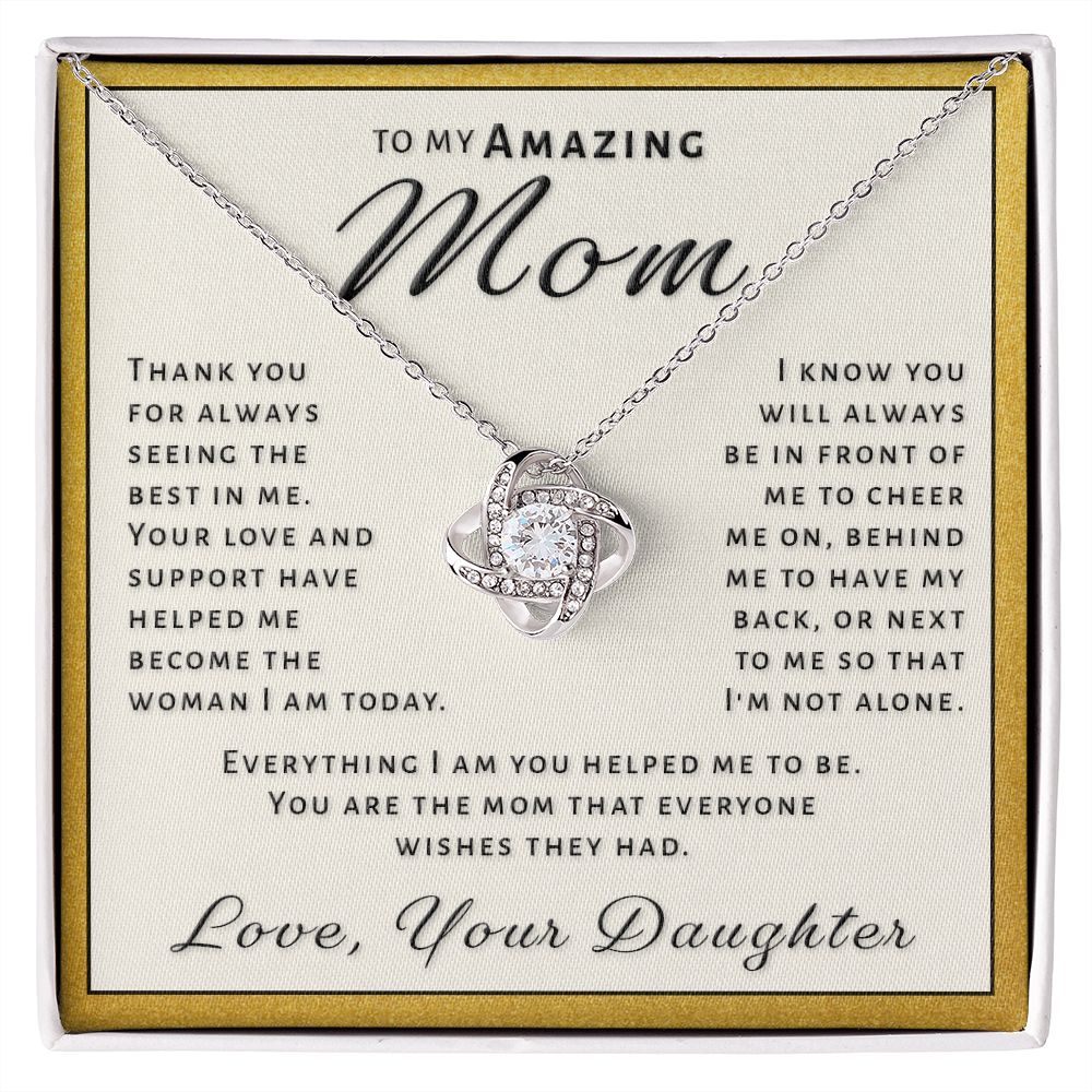 Gift for Mom From Daughter - Everything I Am Love Knot Necklace