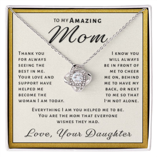 Gift for Mom From Daughter - Everything I Am Love Knot Necklace