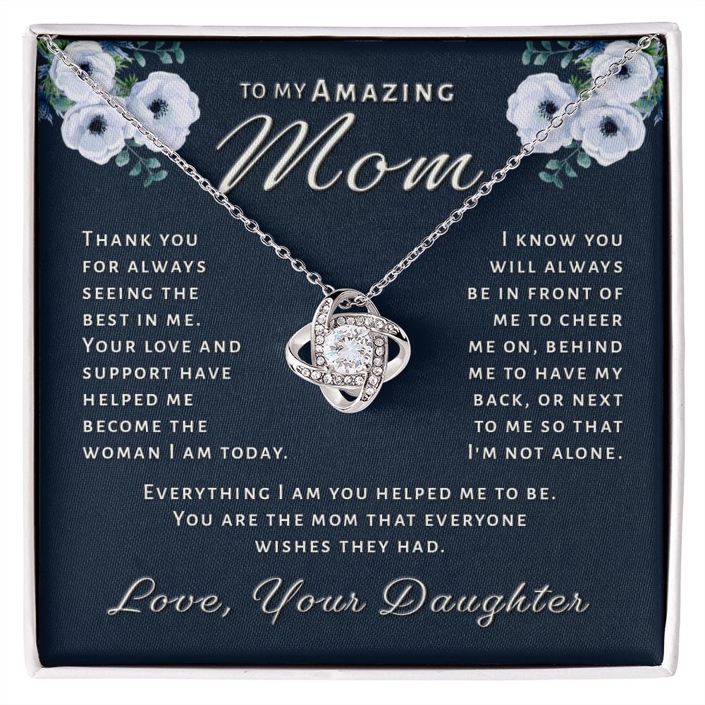 Gift for Mom From Daughter - Everything I Am Love Knot Necklace