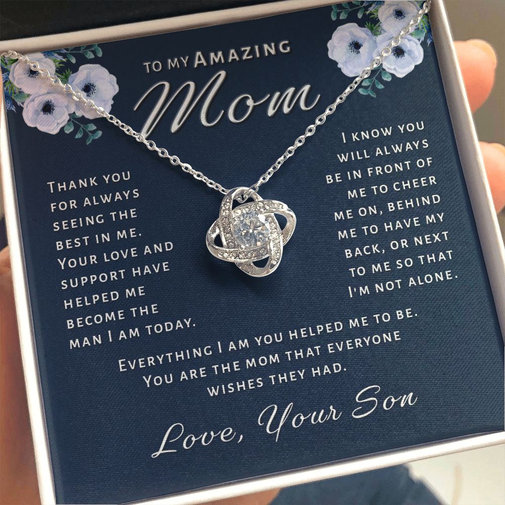 Gift for Mom From Son - Everything I Am Love Knot Necklace